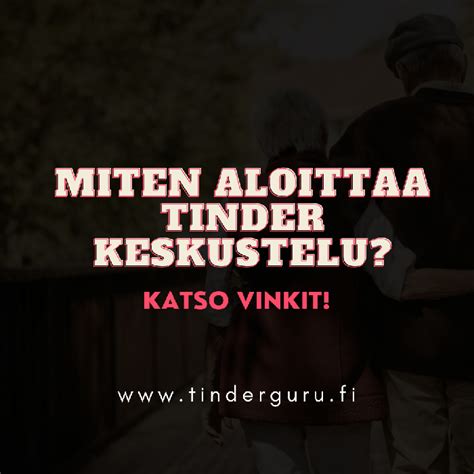 hyvä tinder aloitus|Miten aloittaa keskustelu osoitteessa Tinder: Perimmäinen opas